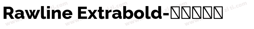 Rawline Extrabold字体转换